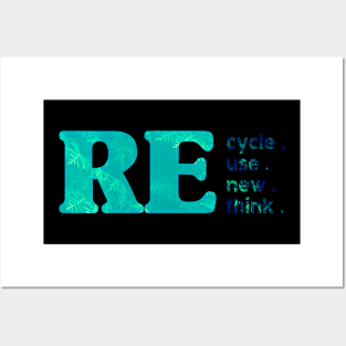 Recycle Reuse Renew Rethink Posters and Art